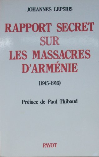Rapport secret sur les massacres d'Arménie : 1915-1916