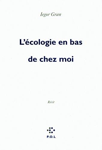 L'écologie en bas de chez moi : récit