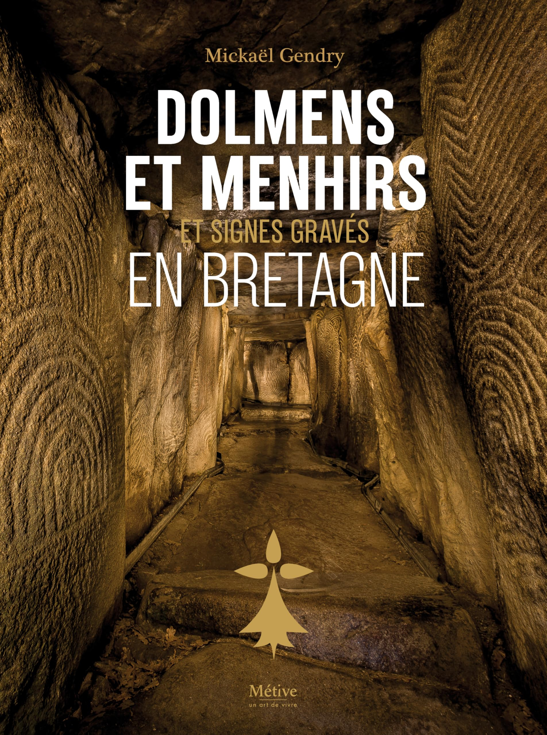 Dolmens et menhirs : signes gravés en Bretagne : nouvelles conjectures sur l'interprétation des sign