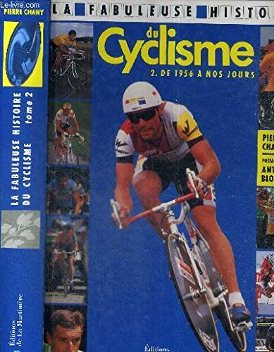 le cyclisme tome 2  de 1956 ? nos jours