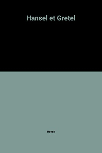 Hansel et Gretel. Le petit bonhomme en pain d'épice. Les six princes cygnes