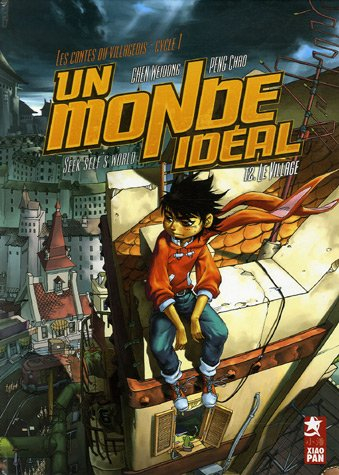 Les contes du villageois, cycle 1 : un monde idéal. Vol. 2. Le village