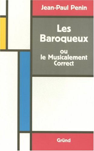 Les baroqueux ou Le musicalement correct