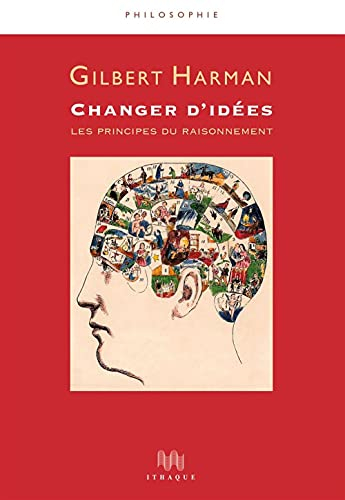 Changer d'idées : les principes du raisonnement