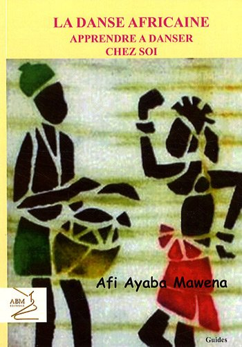 La danse africaine : apprendre à danser chez soi