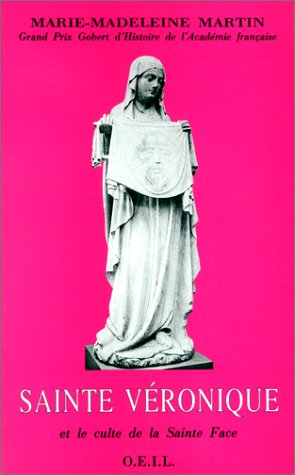 Sainte Véronique et le culte de la Sainte Face