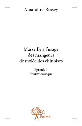 marseille a l'usage des mangeurs de molecules chinoises