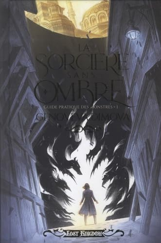 La sorcière sans ombre (Edition Relié) : Guide pratique des monstres 1