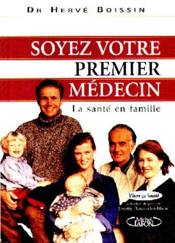 Soyez votre premier médecin : la santé en famille