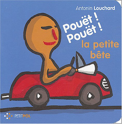 Pouët ! pouët ! la petite bête