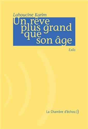 Un rêve plus grand que son âge