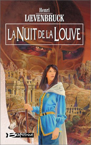 La Moïra. Vol. 3. La nuit de la louve