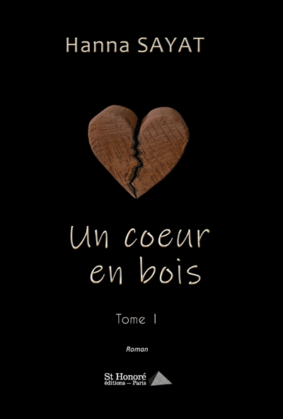 Un coeur en bois. Vol. 1