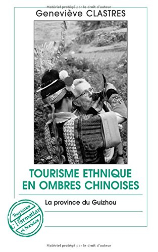 Tourisme ethnique en ombres chinoises : la province du Guizhou