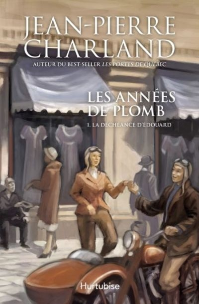 Les années de plomb. Vol. 1. La déchéance d'Édouard