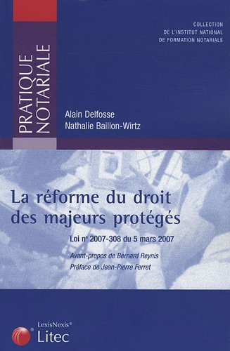 La réforme du droit des majeurs protégés : loi n° 2007-308 du 5 mars 2007