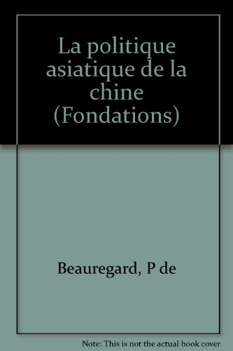 La Politique asiatique de la Chine