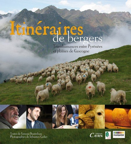 Itinéraires de bergers : transhumances entre Pyrénées et plaines de Gascogne