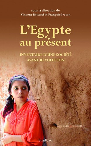 L'Egypte au présent : inventaire d'une société avant révolution