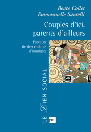 Couples d'ici, parents d'ailleurs : parcours de descendants d'immigrés