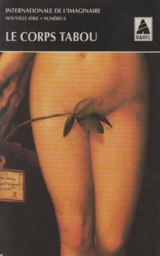 Internationale de l'imaginaire, nouvelle série, n° 8. Le corps tabou