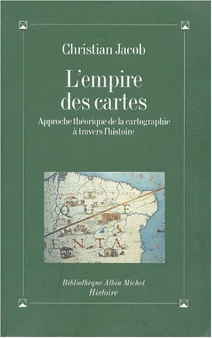 L'empire des cartes : approche théorique de la cartographie à travers l'histoire
