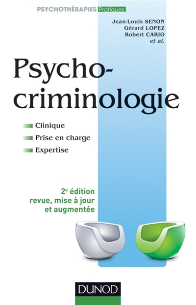 Psycho-criminologie : clinique, prise en charge, expertise