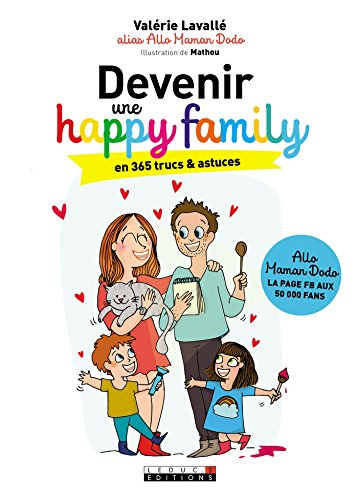Devenir une happy family en 365 trucs & astuces