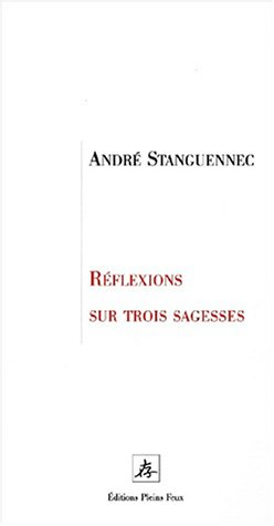 Réflexions sur trois sagesses