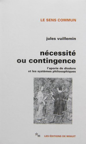 Nécessité ou contingence : l'aporie de Diodore et les systèmes philosophiques
