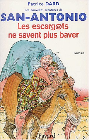 Les nouvelles aventures de San-Antonio. Les escargots ne savent plus baver : roman d'aventures : wes