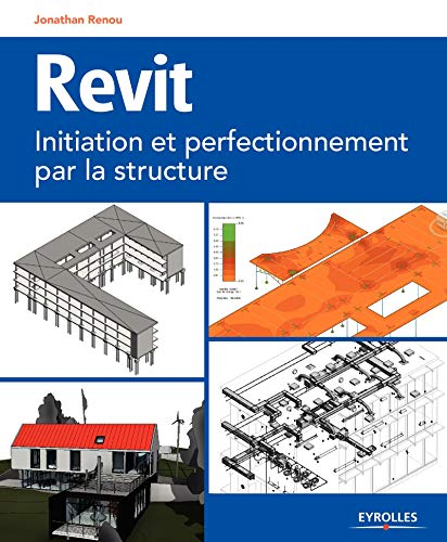 Revit : initiation et perfectionnement par la structure