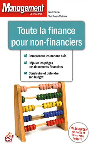 Toute la finance pour non-financiers : comprendre les notions clés, déjouer les pièges des documents
