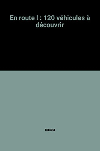 En route : 120 véhicules à découvrir