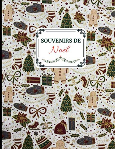 Souvenirs de Noël: Livre de Souvenirs de Noel | Cadeau familial idéal pour les fêtes de fin d'année 