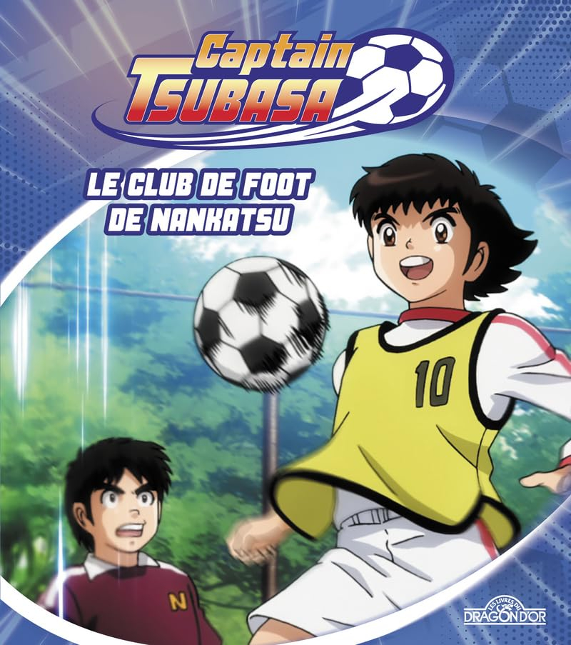 Captain Tsubasa. Le club de foot de Nankatsu