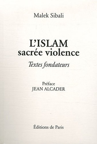 L'islam, sacrée violence : textes fondateurs