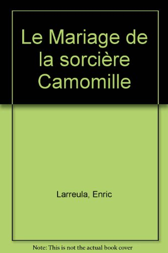 Le Mariage de la sorcière Camomille