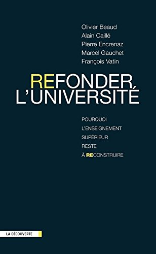 Refonder l'université : pourquoi l'enseignement supérieur reste à reconstruire