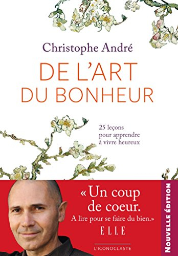 De l'art du bonheur : 25 leçons pour apprendre à vivre heureux