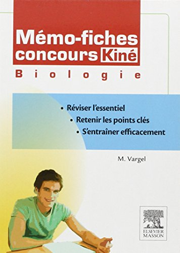 Mémo-fiches concours kiné : biologie : réviser l'essentiel, retenir les points-clés, s'entraîner eff