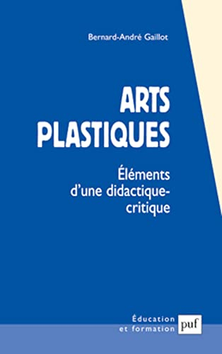 Arts plastiques : éléments d'une didactique critique