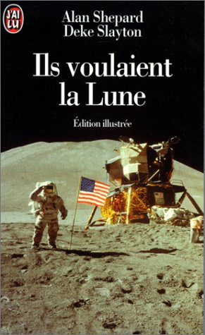 Ils voulaient la Lune : l'histoire des Etats-Unis dans la course à la Lune racontée par ses acteurs