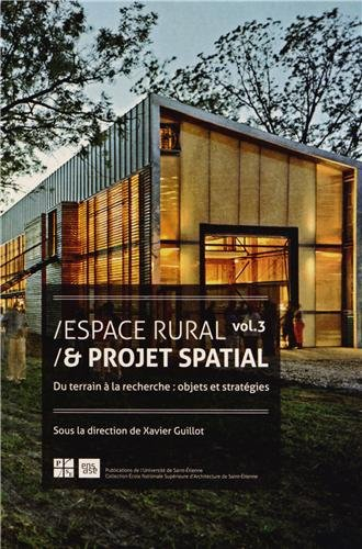 Espace rural et projet spatial. Vol. 3. Du terrain à la recherche : objets et stratégies