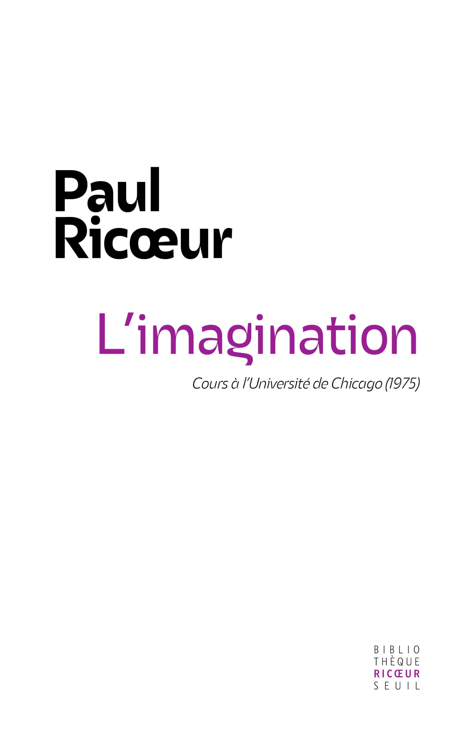 L'imagination : cours à l'université de Chicago (1975). Séminaire de la rue Parmentier (1973-1974) :