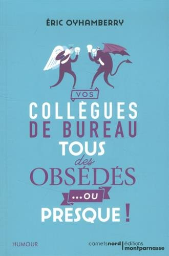 Vos collègues de bureau : tous des obsédés... ou presque !
