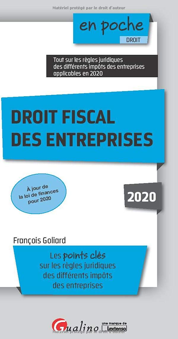 Droit fiscal des entreprises 2020 : les points clés sur les règles juridiques des différents impôts 