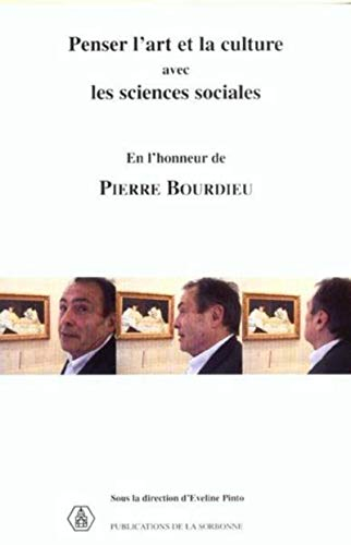 Penser l'art et la culture avec les sciences sociales : en l'honneur de Pierre Bourdieu : séminaire 