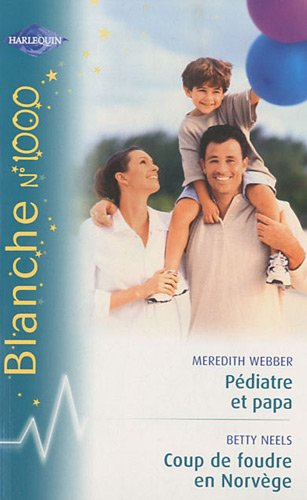 Pédiatre et papa. Coup de foudre en Norvège