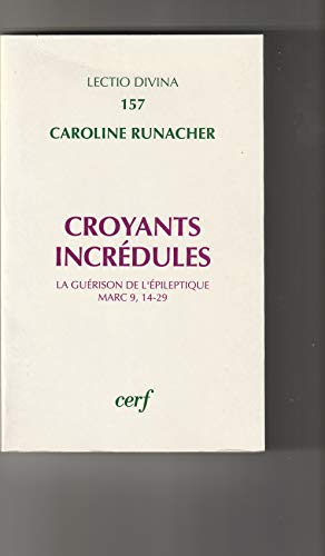 Croyants incrédules : la guérison de l'épileptique, Marc 9, 14-29
